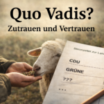 Wahlzettel mit der Frage „Quo vadis?“ und dem Schriftzug „Zutrauen und Vertrauen“, daneben eine Szene eines Hirten, der ein Schaf aus der Hand füttert – Sinnbild für Führung und Vertrauen.